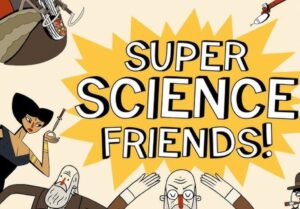 Super science friends